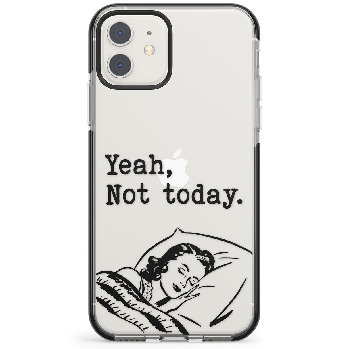 Yeah, Not Today Impact Phone Case for iPhone 11, iphone 12