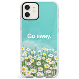 Go away Impact Phone Case for iPhone 11, iphone 12