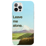 Leave me alone Phone Case for iPhone 12 Pro