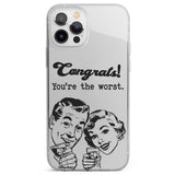 Congrats! You're the worst Phone Case for iPhone 12 Pro