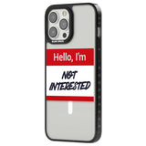 Funny Hello Name Tag Not Interested Phone Case iPhone 15 Pro Max / Black Impact Case,iPhone 15 Plus / Black Impact Case,iPhone 15 Pro / Black Impact Case,iPhone 15 / Black Impact Case,iPhone 15 Pro Max / Impact Case,iPhone 15 Plus / Impact Case,iPhone 15 Pro / Impact Case,iPhone 15 / Impact Case,iPhone 15 Pro Max / Magsafe Black Impact Case,iPhone 15 Plus / Magsafe Black Impact Case,iPhone 15 Pro / Magsafe Black Impact Case,iPhone 15 / Magsafe Black Impact Case,iPhone 14 Pro Max / Black Impact Case,iPhone 1