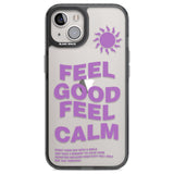 Feel Good Feel Calm (Green)Phone Case for iPhone 14