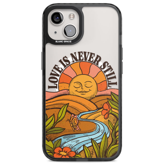 Love is Never Still Magsafe Black Impact Phone Case for iPhone 13, iPhone 14, iPhone 15