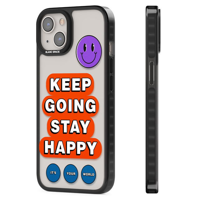 Keep Going Stay Happy Black Impact Phone Case for iPhone 13, iPhone 14, iPhone 15