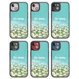 Go away Black Impact Phone Case for iPhone 13, iPhone 14, iPhone 15