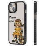 I'm Not Okay Black Impact Phone Case for iPhone 13, iPhone 14, iPhone 15