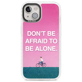 Don't be afraid to be alone Clear Impact Phone Case for iPhone 13, iPhone 14, iPhone 15