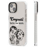 Congrats! You're the worst Clear Impact Phone Case for iPhone 13, iPhone 14, iPhone 15