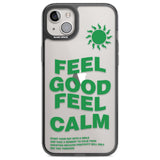 Feel Good Feel Calm (Green)Phone Case for iPhone 14 Plus