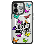 Just a Dreamer Butterfly Magsafe Black Impact Phone Case for iPhone 13 Pro, iPhone 14 Pro, iPhone 15 Pro