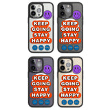 Keep Going Stay Happy Magsafe Black Impact Phone Case for iPhone 13 Pro, iPhone 14 Pro, iPhone 15 Pro