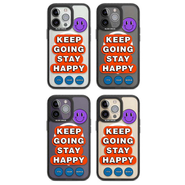 Keep Going Stay Happy Magsafe Black Impact Phone Case for iPhone 13 Pro, iPhone 14 Pro, iPhone 15 Pro