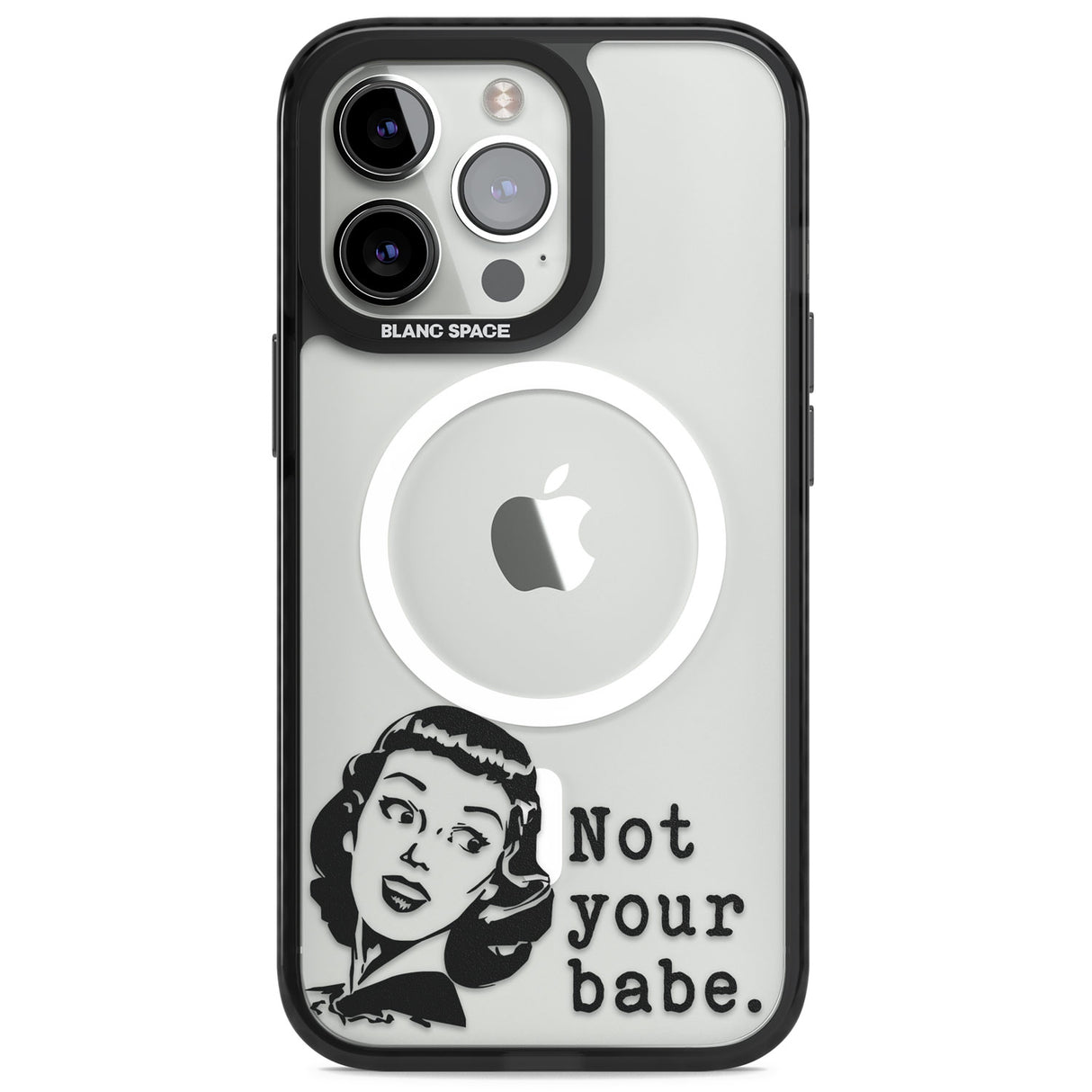 Not Your Babe Magsafe Black Impact Phone Case for iPhone 13 Pro, iPhone 14 Pro, iPhone 15 Pro