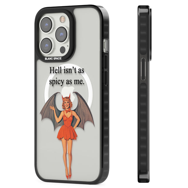 Hell Isn't As Spicy As Me Magsafe Black Impact Phone Case for iPhone 13 Pro, iPhone 14 Pro, iPhone 15 Pro