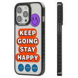 Keep Going Stay Happy Black Impact Phone Case for iPhone 13 Pro, iPhone 14 Pro, iPhone 15 Pro