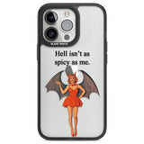 Hell Isn't As Spicy As Me Black Impact Phone Case for iPhone 13 Pro, iPhone 14 Pro, iPhone 15 Pro