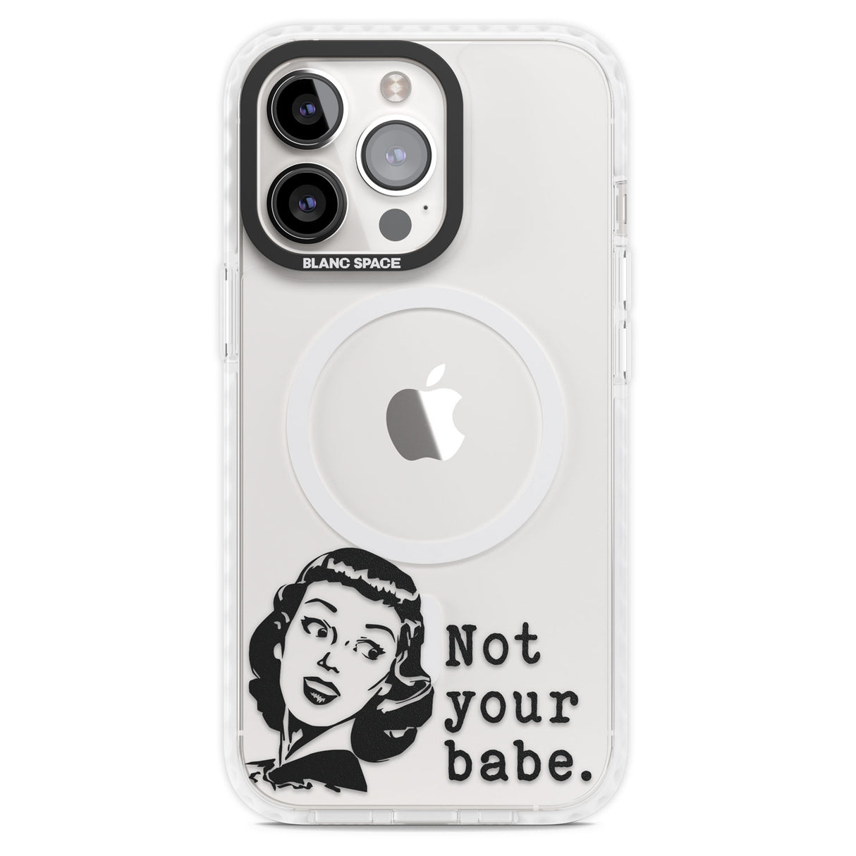 Not Your Babe Magsafe Impact Phone Case for iPhone 13 Pro, iPhone 14 Pro, iPhone 15 Pro