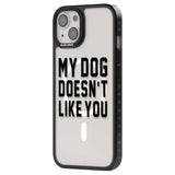 Dog Doesn't Like You Phone Case iPhone 15 Pro Max / Black Impact Case,iPhone 15 Plus / Black Impact Case,iPhone 15 Pro / Black Impact Case,iPhone 15 / Black Impact Case,iPhone 15 Pro Max / Impact Case,iPhone 15 Plus / Impact Case,iPhone 15 Pro / Impact Case,iPhone 15 / Impact Case,iPhone 15 Pro Max / Magsafe Black Impact Case,iPhone 15 Plus / Magsafe Black Impact Case,iPhone 15 Pro / Magsafe Black Impact Case,iPhone 15 / Magsafe Black Impact Case,iPhone 14 Pro Max / Black Impact Case,iPhone 14 Plus / Black 