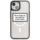 Happy on Social Media Phone Case iPhone 15 Plus / Magsafe Black Impact Case,iPhone 15 / Magsafe Black Impact Case,iPhone 14 Plus / Magsafe Black Impact Case,iPhone 14 / Magsafe Black Impact Case,iPhone 13 / Magsafe Black Impact Case Blanc Space