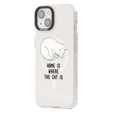 Home Is Where the Cat is Phone Case iPhone 15 Pro Max / Black Impact Case,iPhone 15 Plus / Black Impact Case,iPhone 15 Pro / Black Impact Case,iPhone 15 / Black Impact Case,iPhone 15 Pro Max / Impact Case,iPhone 15 Plus / Impact Case,iPhone 15 Pro / Impact Case,iPhone 15 / Impact Case,iPhone 15 Pro Max / Magsafe Black Impact Case,iPhone 15 Plus / Magsafe Black Impact Case,iPhone 15 Pro / Magsafe Black Impact Case,iPhone 15 / Magsafe Black Impact Case,iPhone 14 Pro Max / Black Impact Case,iPhone 14 Plus / Bl