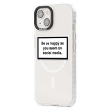 Happy on Social Media Phone Case iPhone 15 Pro Max / Black Impact Case,iPhone 15 Plus / Black Impact Case,iPhone 15 Pro / Black Impact Case,iPhone 15 / Black Impact Case,iPhone 15 Pro Max / Impact Case,iPhone 15 Plus / Impact Case,iPhone 15 Pro / Impact Case,iPhone 15 / Impact Case,iPhone 15 Pro Max / Magsafe Black Impact Case,iPhone 15 Plus / Magsafe Black Impact Case,iPhone 15 Pro / Magsafe Black Impact Case,iPhone 15 / Magsafe Black Impact Case,iPhone 14 Pro Max / Black Impact Case,iPhone 14 Plus / Black