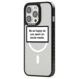 Happy on Social Media Phone Case iPhone 15 Pro Max / Black Impact Case,iPhone 15 Plus / Black Impact Case,iPhone 15 Pro / Black Impact Case,iPhone 15 / Black Impact Case,iPhone 15 Pro Max / Impact Case,iPhone 15 Plus / Impact Case,iPhone 15 Pro / Impact Case,iPhone 15 / Impact Case,iPhone 15 Pro Max / Magsafe Black Impact Case,iPhone 15 Plus / Magsafe Black Impact Case,iPhone 15 Pro / Magsafe Black Impact Case,iPhone 15 / Magsafe Black Impact Case,iPhone 14 Pro Max / Black Impact Case,iPhone 14 Plus / Black