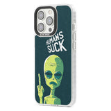 Humans Suck Alien Phone Case iPhone 15 Pro Max / Black Impact Case,iPhone 15 Plus / Black Impact Case,iPhone 15 Pro / Black Impact Case,iPhone 15 / Black Impact Case,iPhone 15 Pro Max / Impact Case,iPhone 15 Plus / Impact Case,iPhone 15 Pro / Impact Case,iPhone 15 / Impact Case,iPhone 15 Pro Max / Magsafe Black Impact Case,iPhone 15 Plus / Magsafe Black Impact Case,iPhone 15 Pro / Magsafe Black Impact Case,iPhone 15 / Magsafe Black Impact Case,iPhone 14 Pro Max / Black Impact Case,iPhone 14 Plus / Black Imp