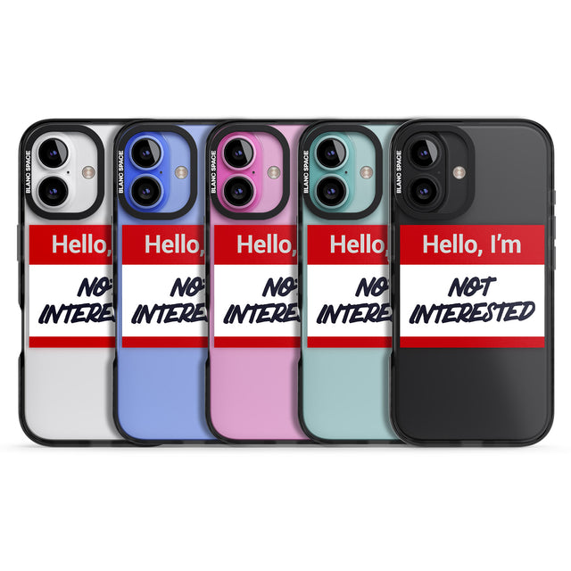 iPhone 16 Pro Max Funny Hello Name Tag Not Interested Black Impact Phone Case