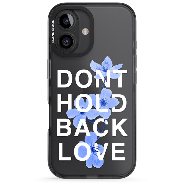 iPhone 16 Pro Max Don't Hold Back Love - Blue & White Black Impact Phone Case