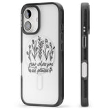 iPhone 16 Pro Max Grow where you are planted Black Impact Phone Case