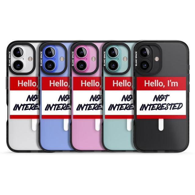 iPhone 16 Pro Max Funny Hello Name Tag Not Interested Black Impact Phone Case