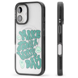 iPhone 16 Pro Max Make Today A Happy Day Black Impact Phone Case