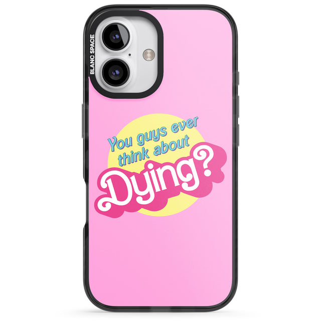 iPhone 16 Pro Max Ever Think About Dying? Black Impact Phone Case