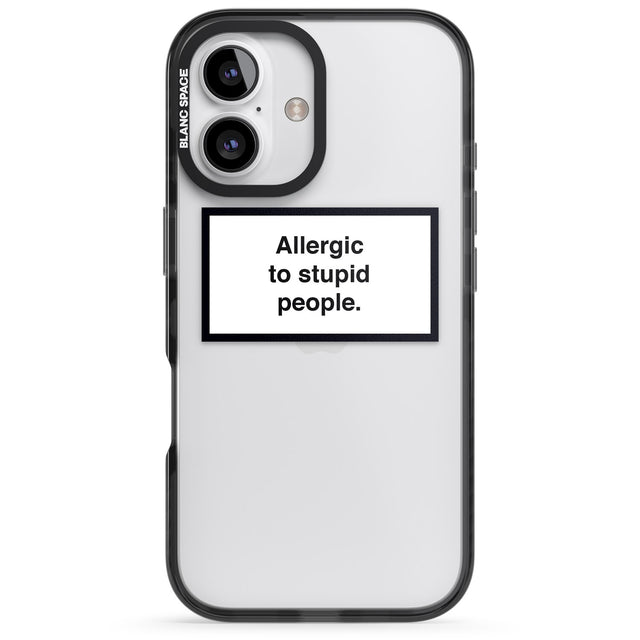 iPhone 16 Pro Max Allergic to stupid people Black Impact Phone Case