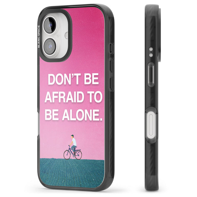 iPhone 16 Pro Max Don't be afraid to be alone Black Impact Phone Case