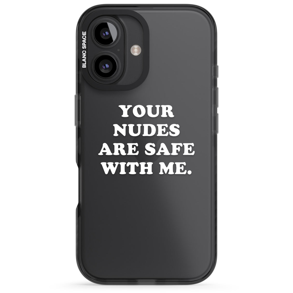 iPhone 16 Pro Max Your nudes are safe with me... WHITE Black Impact Phone Case