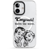 Congrats! You're the worst Impact Magsafe Phone Case for iPhone 16, iPhone 16 Plus