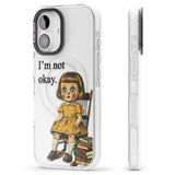 I'm Not Okay Impact Magsafe Phone Case for iPhone 16, iPhone 16 Plus