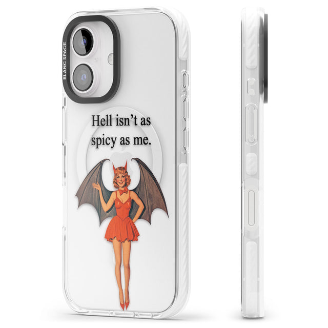 Hell Isn't As Spicy As Me Impact Magsafe Phone Case for iPhone 16, iPhone 16 Plus