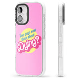 iPhone 16 Pro Max Ever Think About Dying? Black Impact Phone Case