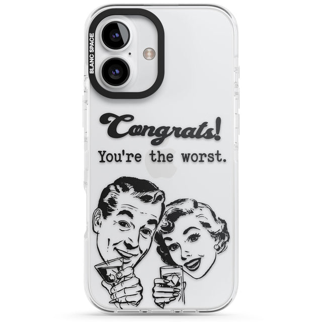 Congrats! You're the worst Impact Phone Case for iPhone 16, iPhone 16 Plus