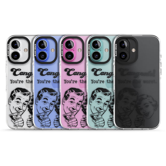 Congrats! You're the worst Impact Phone Case for iPhone 16, iPhone 16 Plus