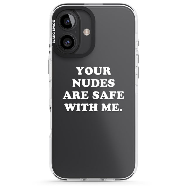 iPhone 16 Pro Max Your nudes are safe with me... WHITE Black Impact Phone Case