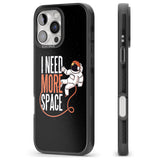 iPhone 16 Pro Max I Need More Space Black Impact Phone Case