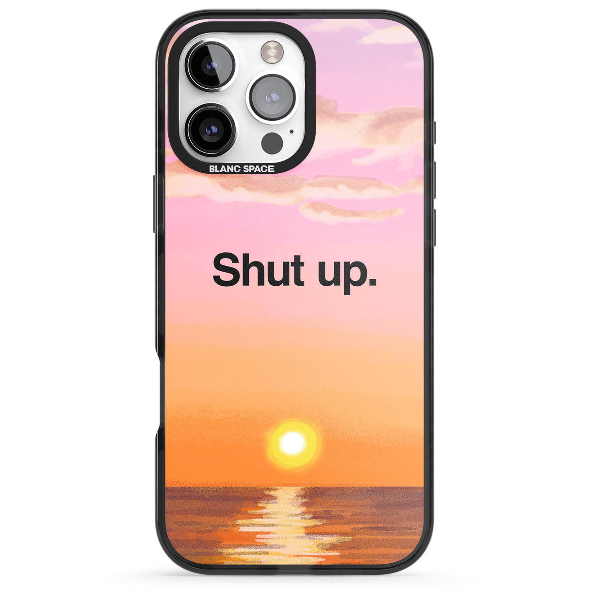 iPhone 16 Pro Max Shut up Black Impact Phone Case