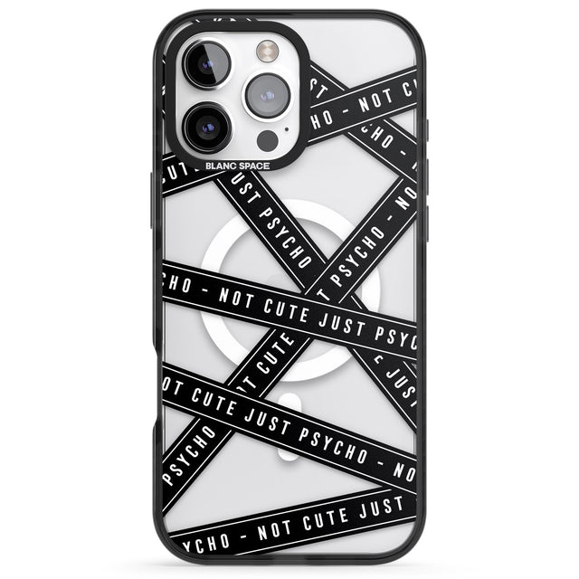 iPhone 16 Pro Max Caution Tape (Clear) Not Cute Just Psycho Black Impact Phone Case