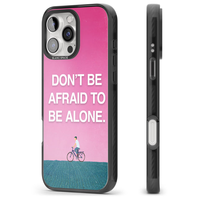 iPhone 16 Pro Max Don't be afraid to be alone Black Impact Phone Case