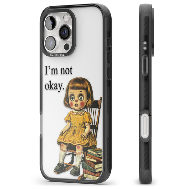 I'm Not Okay Black Impact Phone Case for iPhone 16 Pro, iPhone 16 Pro Max