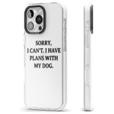 iPhone 16 Pro Max I Have Plans With My Dog Black Impact Phone Case