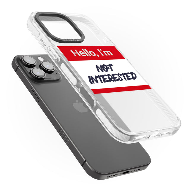 iPhone 16 Pro Max Funny Hello Name Tag Not Interested Black Impact Phone Case